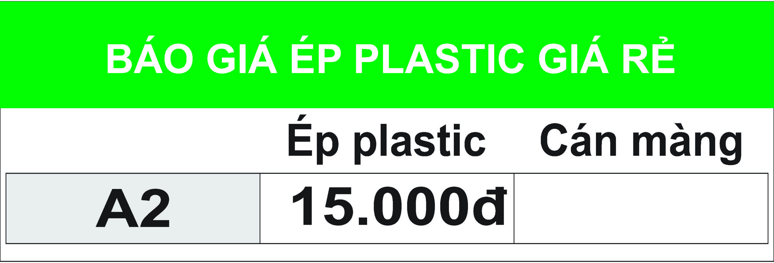 Ép plastic giá rẻ tại Hà Nội 1.500đ/1 tờ 4 Bảng giá Ép Plastic giá rẻ A2