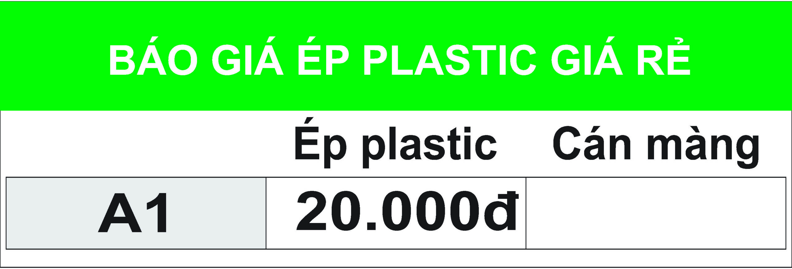 Ép plastic giá rẻ tại Hà Nội 1.500đ/1 tờ 5 Bảng giá Ép Plastic giá rẻ A1